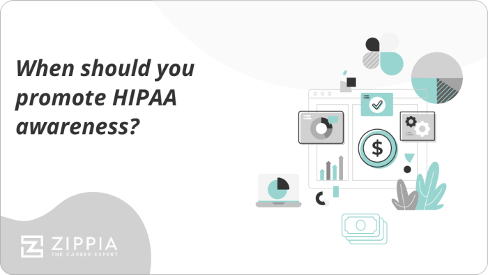 When should you promote hipaa awareness